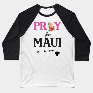 Pray for Maui Baseball T-Shirt